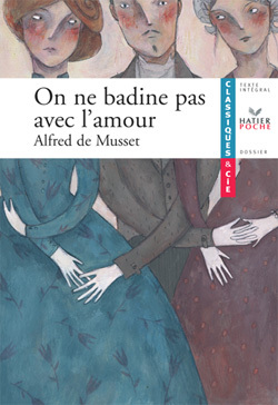 C&AMP;CIE &NDASH; ALFRED DE MUSSET, ON NE BADINE PAS AVEC L'AMOUR