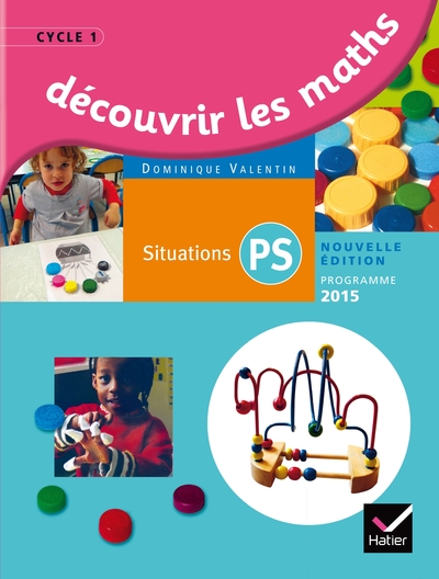 DECOUVRIR LES MATHEMATIQUES PETITE SECTION ED. 2015 - GUIDE DE L´ENSEIGNANT