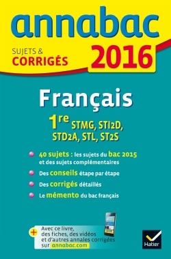 ANNALES ANNABAC 2016 FRANCAIS 1RE STMG, STI2D, STD2A, STL, ST2S