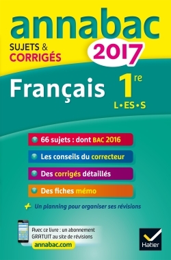 ANNALES ANNABAC 2017 FRANCAIS 1RE L, ES, S
