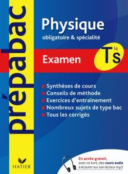 PREPABAC EXAMEN PHYSIQUE TLE S ENSEIGNEMENT OBLIGATOIRE ET DE SPECIALITE