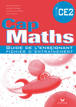 CAP MATHS CE2 EDITION 2008, GUIDE DE L´ENSEIGNANT (EDITION FICHIER)