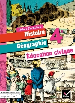 HISTOIRE-GEOGRAPHIE ET EDUCATION CIVIQUE 4EME ED 2011 - FICHES D´ACTIVITES VERSION ENSEIGNANT