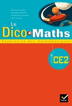 CAP MATHS CE2 ED. 2007 + 2008, DICO MATHS (NON VENDU SEUL)