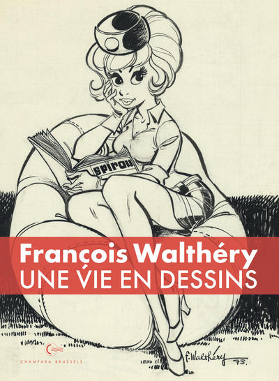 VIE EN DESSINS - TOME 1 - WALTHERY