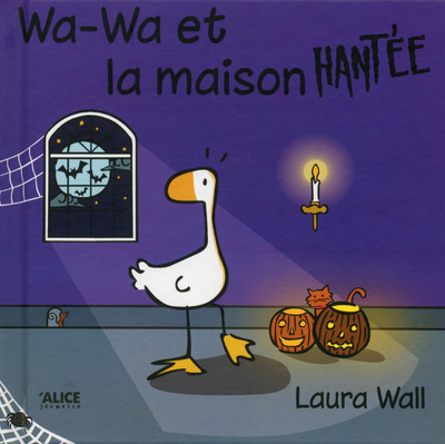 WA-WA ET LA MAISON HANTEE