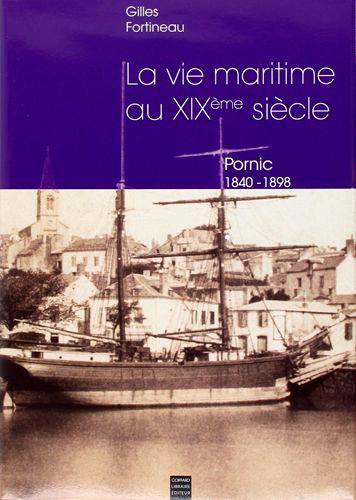 PORNIC, VIE MARITIME AU XIXE SIECLE