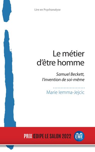 METIER D´ETRE HOMME - SAMUEL BECKETT, L´INVENTION DE SOI-MEME