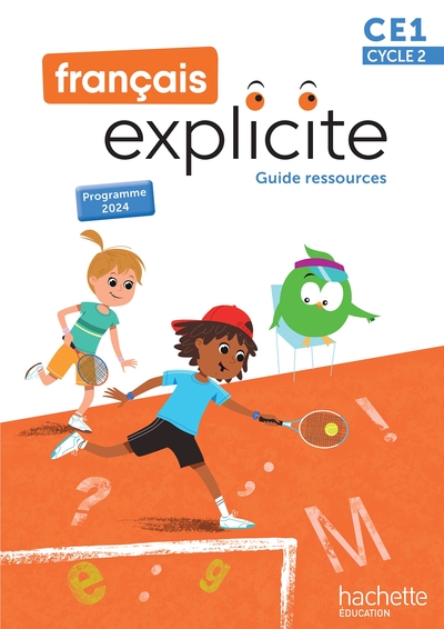 FRANCAIS EXPLICITE CE1 - GUIDE RESSOURCES - ED. 2025