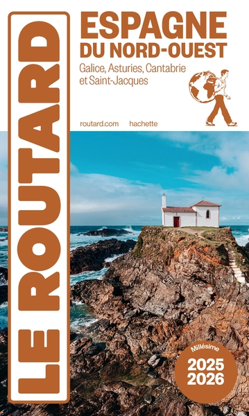 GUIDE DU ROUTARD ESPAGNE DU NORD-OUEST 2025/26 - GALICE, ASTURIES, CANTABRIE ET SAINT-JACQUES