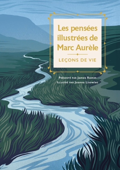 LES PENSEES ILLUSTREES DE MARC AURELE - LECONS DE VIE