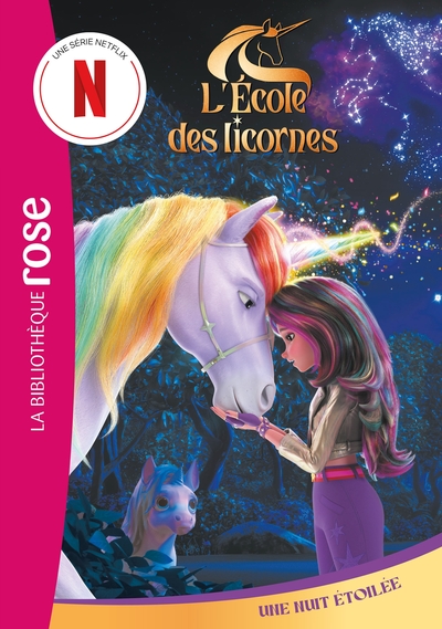 L´ECOLE DES LICORNES (LA SERIE TV), TOME 10 - UNE NUIT ETOILEE