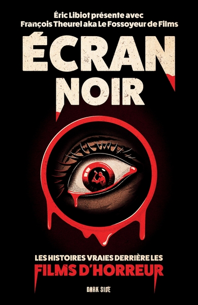 ECRAN NOIR : LES HISTOIRES VRAIES DERRIERE LES FILMS D´HORREUR