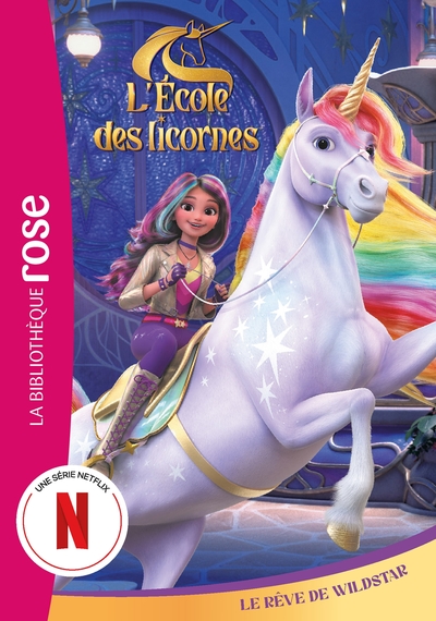 L´ECOLE DES LICORNES (LA SERIE TV), TOME 12 - LE REVE DE WILDSTAR