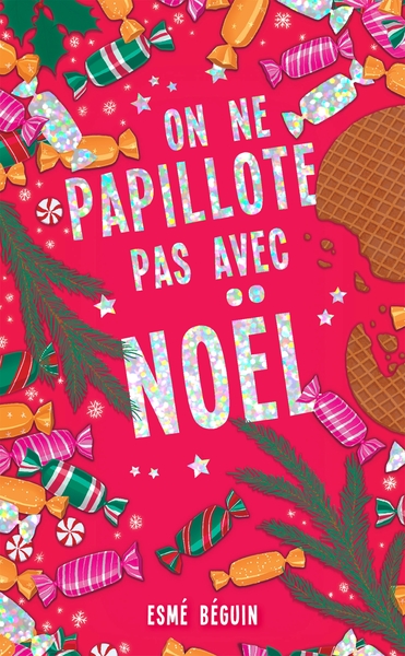 ON NE PAPILLOTE PAS AVEC NOEL
