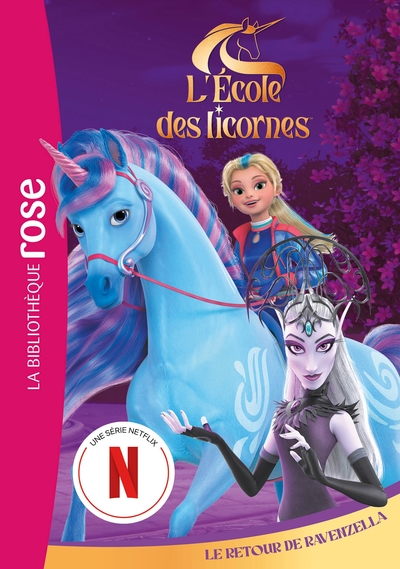 L´ECOLE DES LICORNES - T07 - L´ECOLE DES LICORNES 07 (LA SERIE TV) - LE RETOUR DE RAVENZELLA
