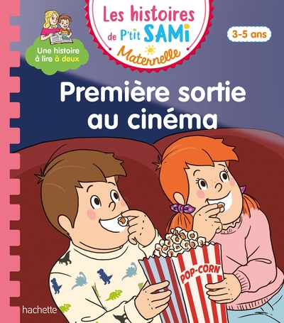 LES HISTOIRES DE P´TIT SAMI MATERNELLE (3-5 ANS) : PREMIERE SORTIE AU CINEMA