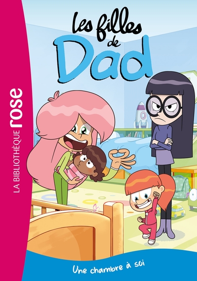 LES FILLES DE DAD, TOME 05 - UNE CHAMBRE A SOI