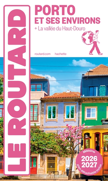 GUIDE DU ROUTARD PORTO ET SES ENVIRONS 2026/27