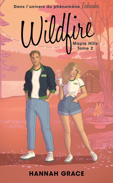 WILDFIRE - MAPLE HILLS TOME 2 - APRES ICEBREAKER