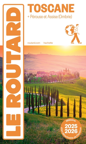 GUIDE DU ROUTARD TOSCANE 2025/26 - + PEROUSE ET ASSISE (OMBRIE)