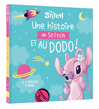 DISNEY - UNE HISTOIRE DE STITCH ET AU DODO ! - 6. L´ARRIVEE D´ANGEL