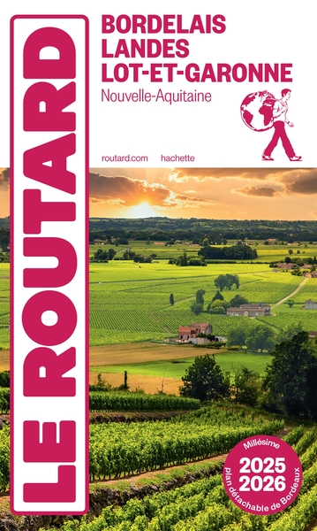 GUIDE DU ROUTARD BORDELAIS, LANDES ET LOT-ET-GARONNE 2025/26