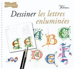 DESSINER LES LETTRES ENLUMINEES