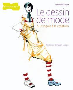 DESSIN DE MODE: DU CROQUIS A LA CREATION