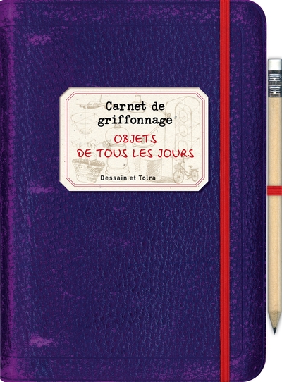 CARNET DE GRIFFONNAGE - OBJETS DE TOUS LES JOURS