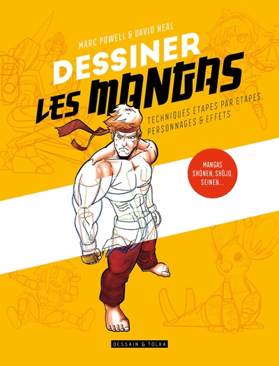 DESSINER LES MANGAS - MANGAS, SHONEN, SHOJO, SEINEN...