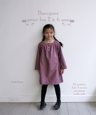 BASIQUES POUR LES 2 A 6 ANS - 23 MODELES DE COUTURE AVEC PATRONS A TAILLE REELLE