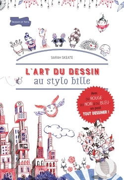 L´ART DU DESSIN AU STYLO BILLE