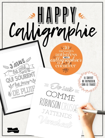 HAPPYCALLIGRAPHIE, 30 MESSAGES ANTI-STRESS