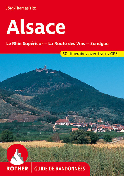 ALSACE - LA ROUTE DES VINS SUNDGAU (FR)RHIN SUPERIEUR ROUTE DES VINS