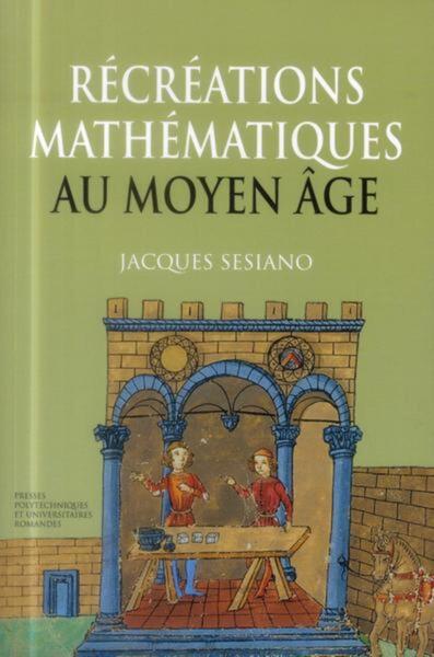 RECREATIONS MATHEMATIQUES AU MOYEN AGE
