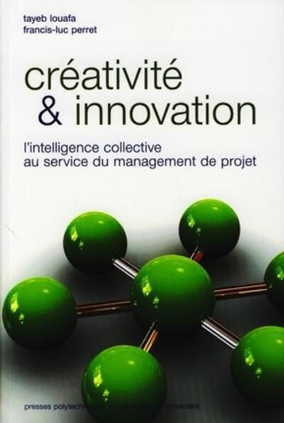 CREATIVITE ET INNOVATION. INTELLIGENCE COLLECTIVE AU SERVICEET MANAGAMENT DE PROJET