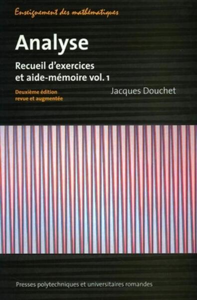 ANALYSE.(VOLUME1) RECUEIL D'EXERCICES ETAIDE-MEMOIRE. 2EME  EDITION