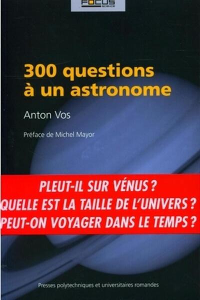 300 QUESTIONS A UN ASTRONOME
