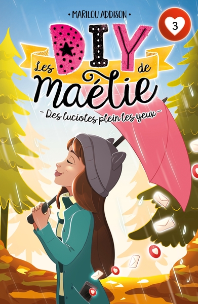 DIY DE MAELIE - T03 - LES DIY DE MAELIE - DES LUCIOLES PLEIN LES YEUX