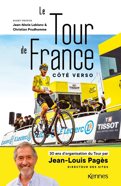 TOUR DE FRANCE COTE VERSO - 30 ANS D´ORGANISATION DU TOUR PAR JEAN-LOUIS PAGES DIRECTEUR DES SITE