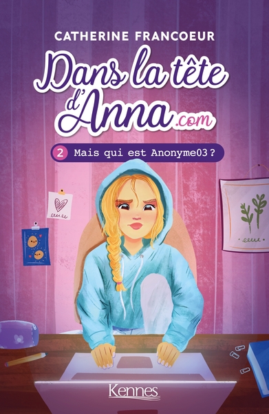 DANS LA TETE D ´ANNA.COM - DANS LA TETE D´ANNA.COM T02 - MAIS QUI EST ANONYME03?