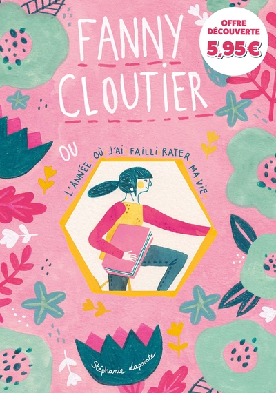 FANNY CLOUTIER T01 OFFRE DECOUVERTE - L´ANNEE OU J´AI FAILLI RATER MA VIE