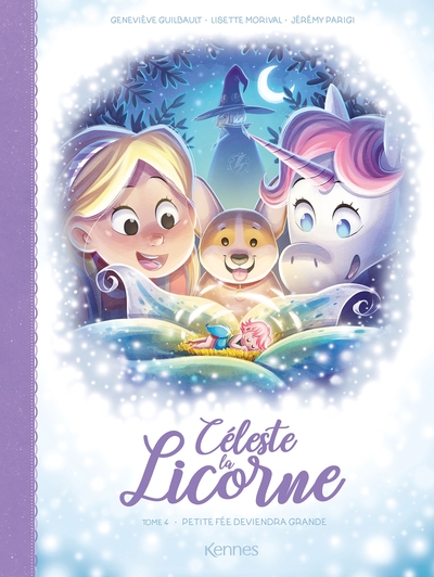 CELESTE LA LICORNE T04 BD - PETITE FEE DEVIENDRA GRANDE  !