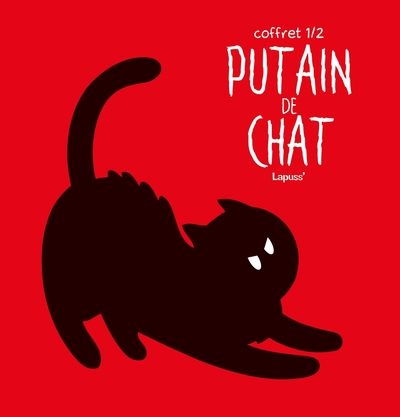 PUTAIN DE CHAT - COFFRET PUTAIN DE CHAT - TOMES 1 A 4 - PUTAIN DE CHAT - CO