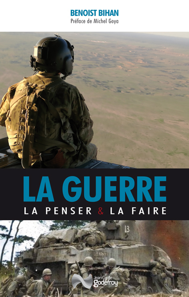 GUERRE : LA PENSER ET LA FAIRE