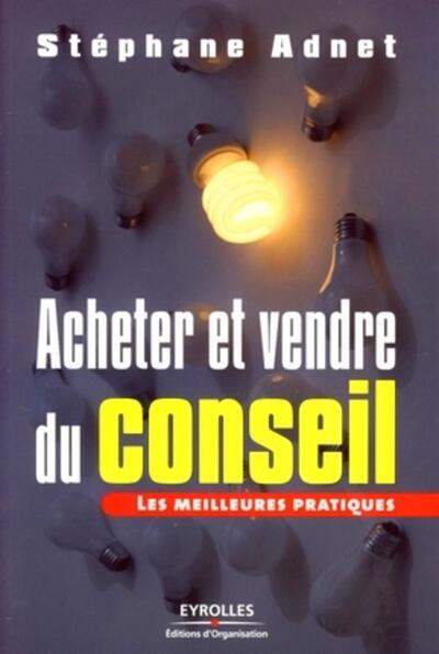 ACHETER ET VENDRE DU CONSEIL - LES MEILLEURES PRATIQUES