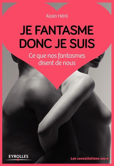 JE FANTASME DONC JE SUIS