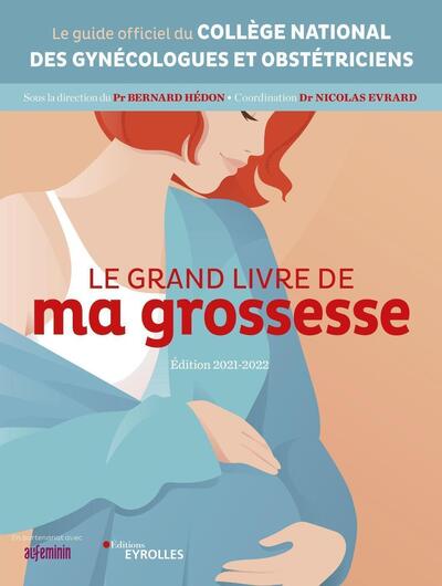 GRAND LIVRE DE MA GROSSESSE - EDITION 2021-2022