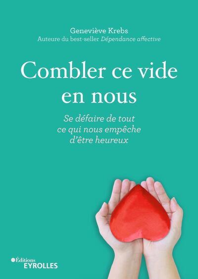 COMBLER CE VIDE EN NOUS - SE DEFAIRE DE TOUT CE QUI NOUS EMPECHE D´ETRE HEU